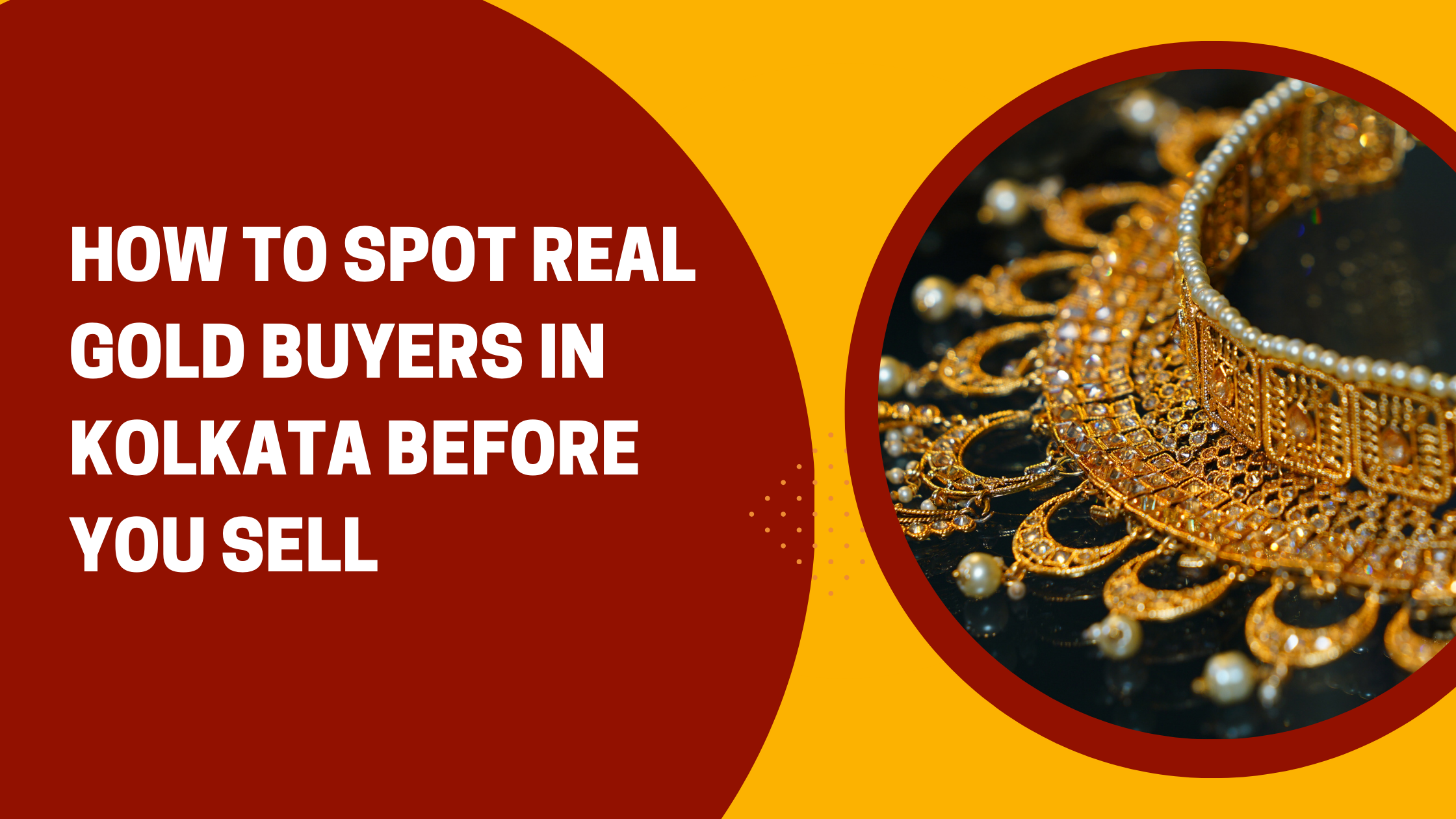 How to Spot Real Gold Buyers in Kolkata Before You Sell