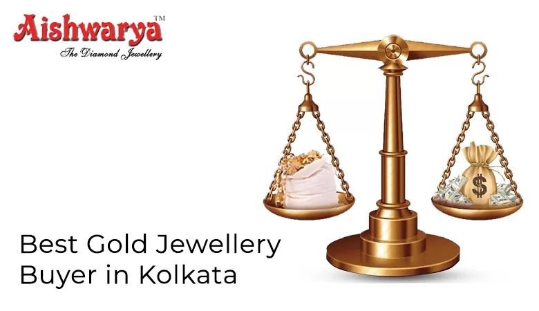 Why is Aishwarya Jewellery The Best Gold Jewellery Buyer in Kolkata?