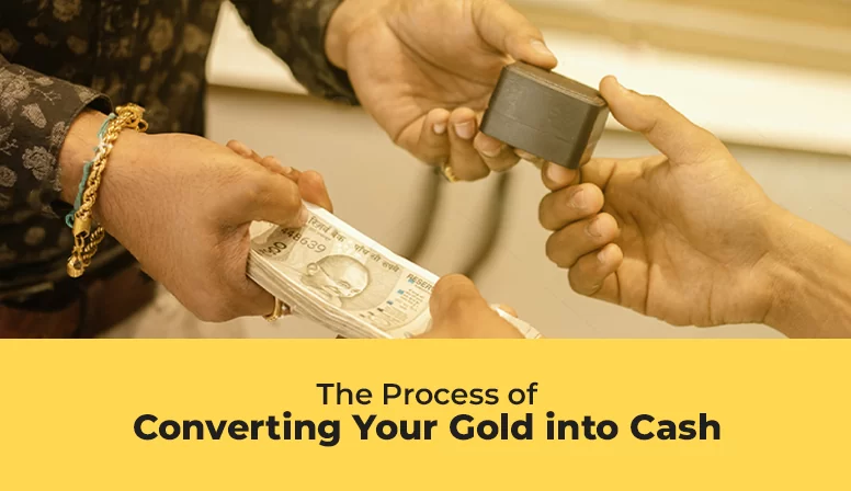 The Process of Converting Your Gold into Cash