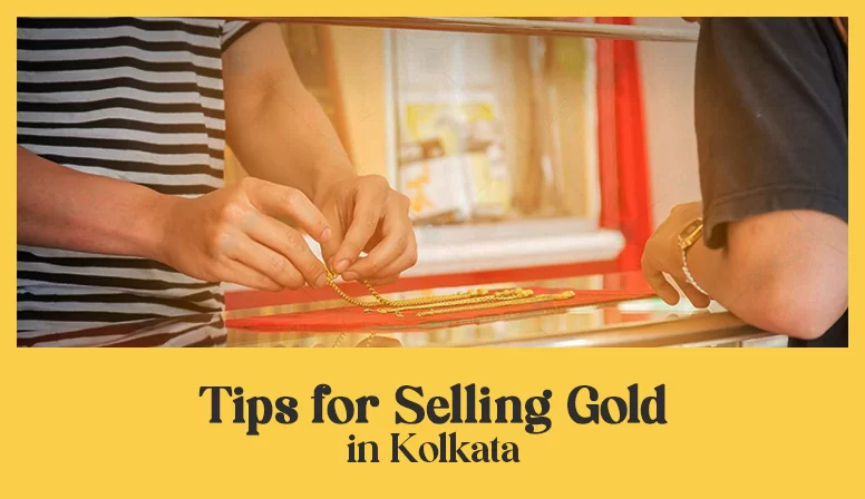 Tips for selling gold in Kolkata