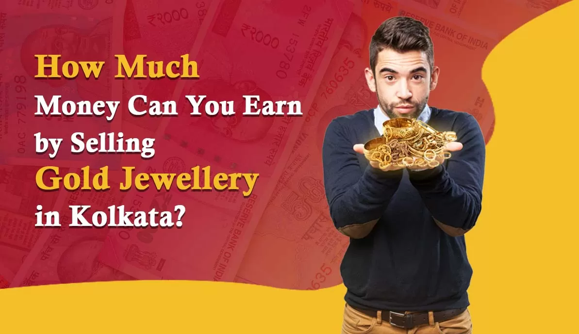 How Much Money Can You Earn by Selling Gold Jewelry in Kolkata?