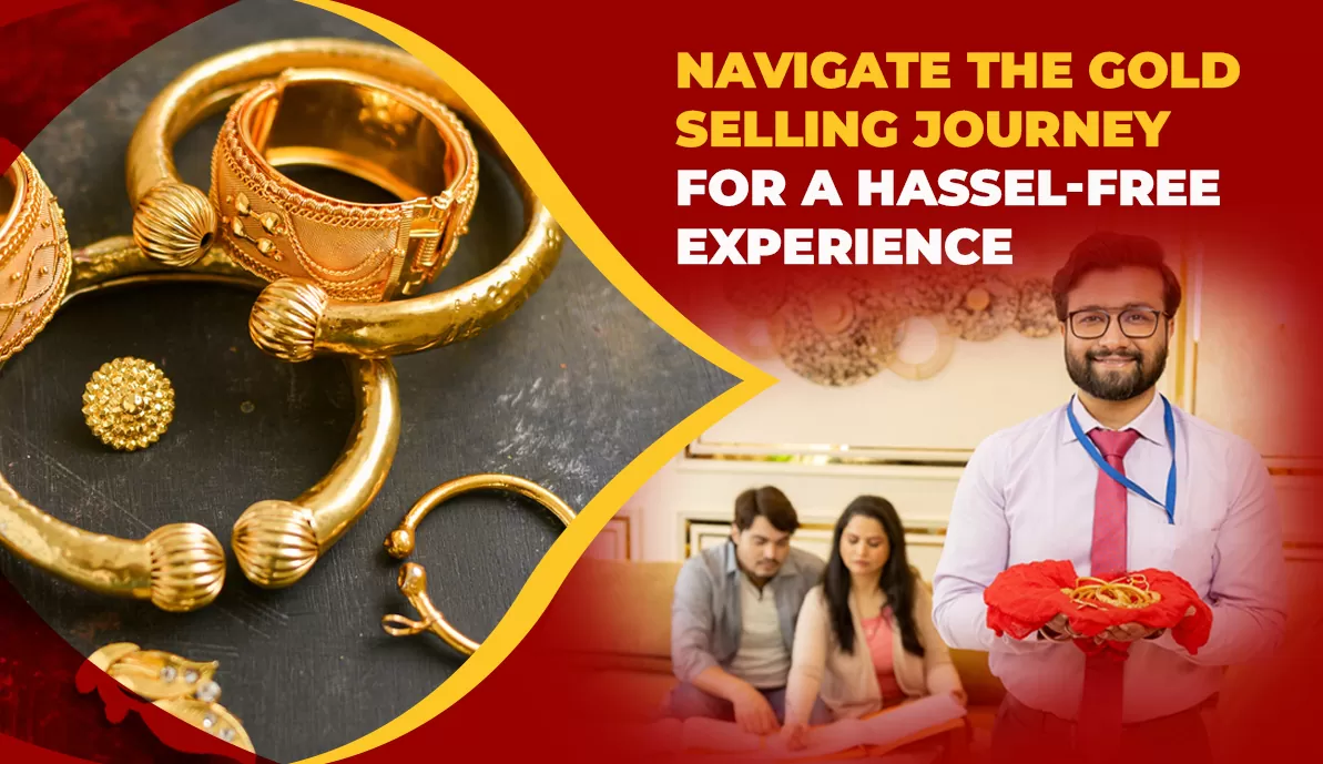 Navigate the Gold Selling Journey for a Hassel-Free Experience