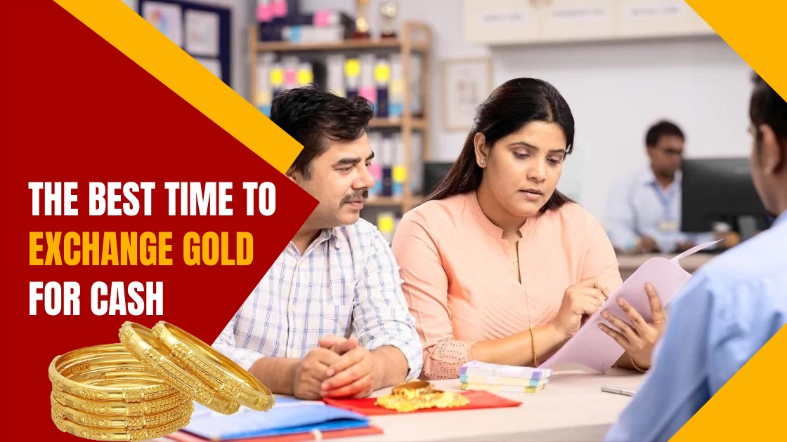 The Best Time to Exchange Gold for Cash