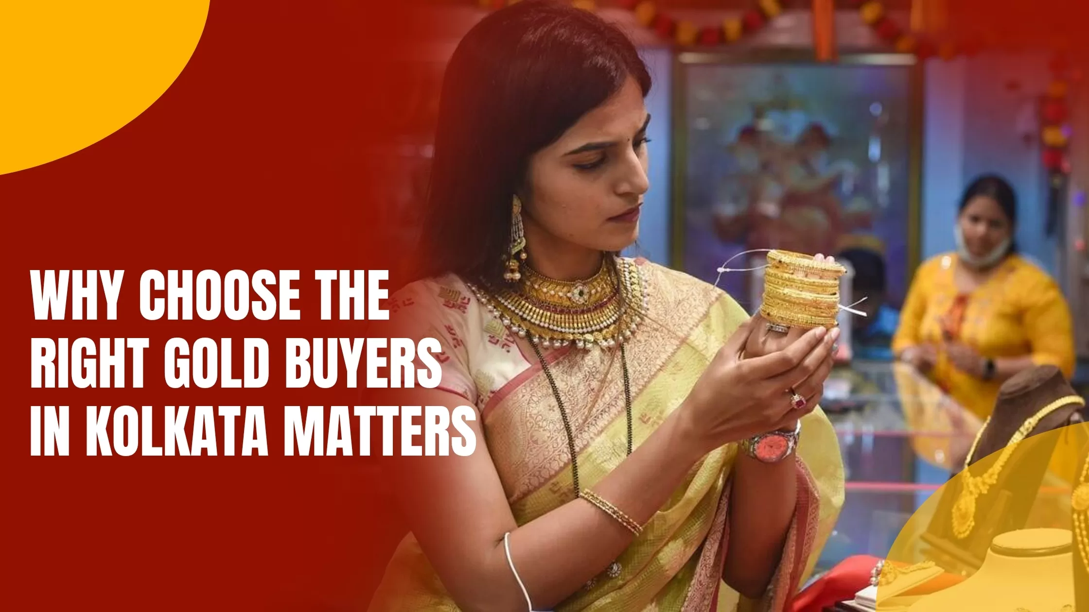 Why Choose the Right Gold Buyers in Kolkata Matters